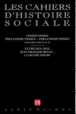 N 13 - Communismes, Post-Communismes - para-Communismes. Entretien Avec Jean-Francois Revel : La Grande Parade
