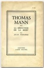 Thomas Mann Ou La Seduction de La Mort