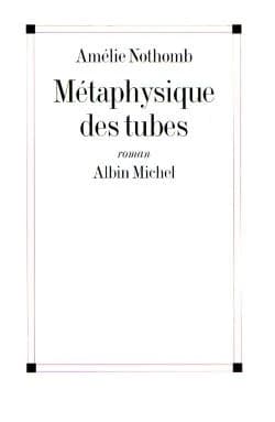 Métaphysique des tubes : roman
