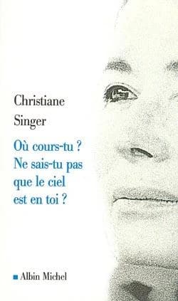 Où cours-tu ? : ne sais-tu pas que le ciel est en toi ?