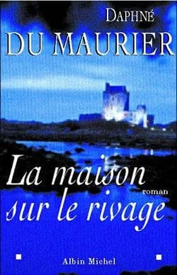La maison sur le rivage : roman