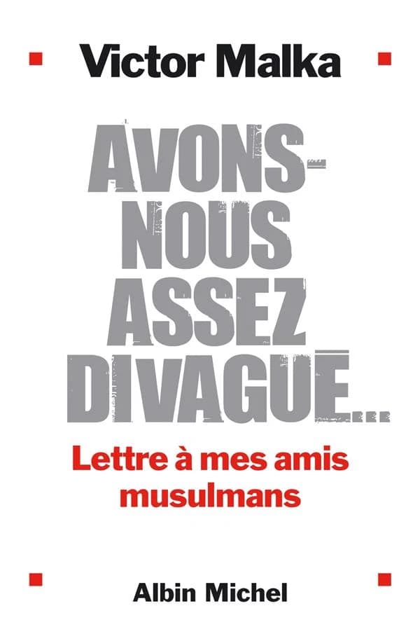 Avons-nous assez divagué : lettre à mes amis musulmans