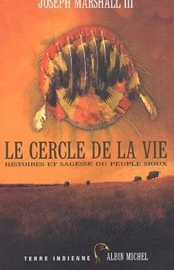 Le cercle de la vie : histoires et sagesse du peuple Sioux
