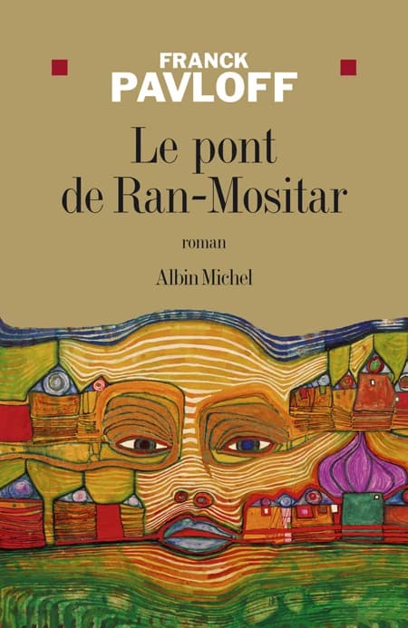 Le pont de Ran-Mositar : roman