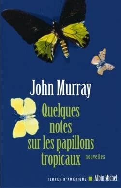 Quelques notes sur les papillons tropicaux : nouvelles