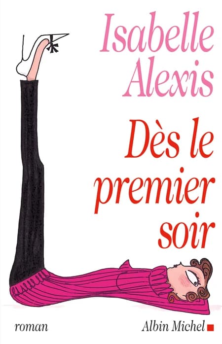 Dès le premier soir : roman
