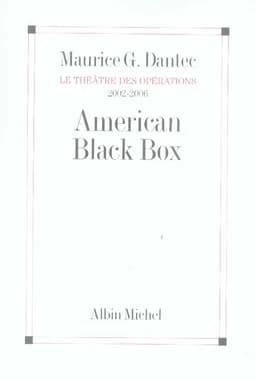 Le théâtre des opérations. 2002-2006, American black box