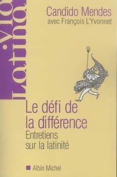 Le défi de la différence : entretiens sur la latinité avec François L'Yvonnet