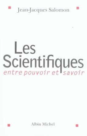 Les scientifiques : entre savoir et pouvoir