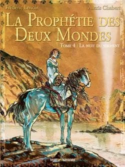 La prophétie des deux mondes. 4, La nuit du serment