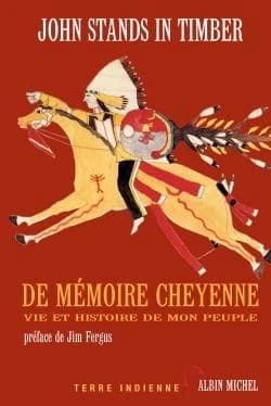 De mémoire cheyenne : vie et histoire de mon peuple