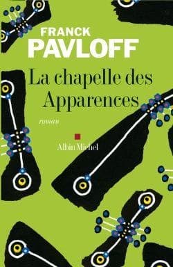 La chapelle des apparences : roman