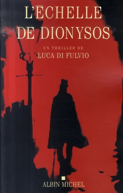 L'échelle de Dionysos : roman