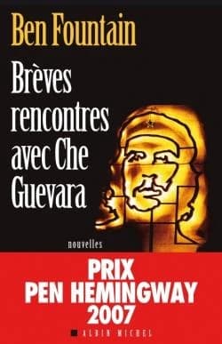 Brèves rencontres avec Che Guevara : nouvelles