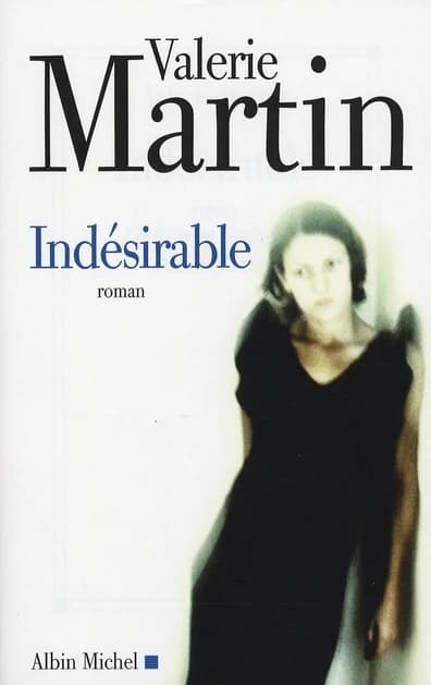 Indésirable : roman