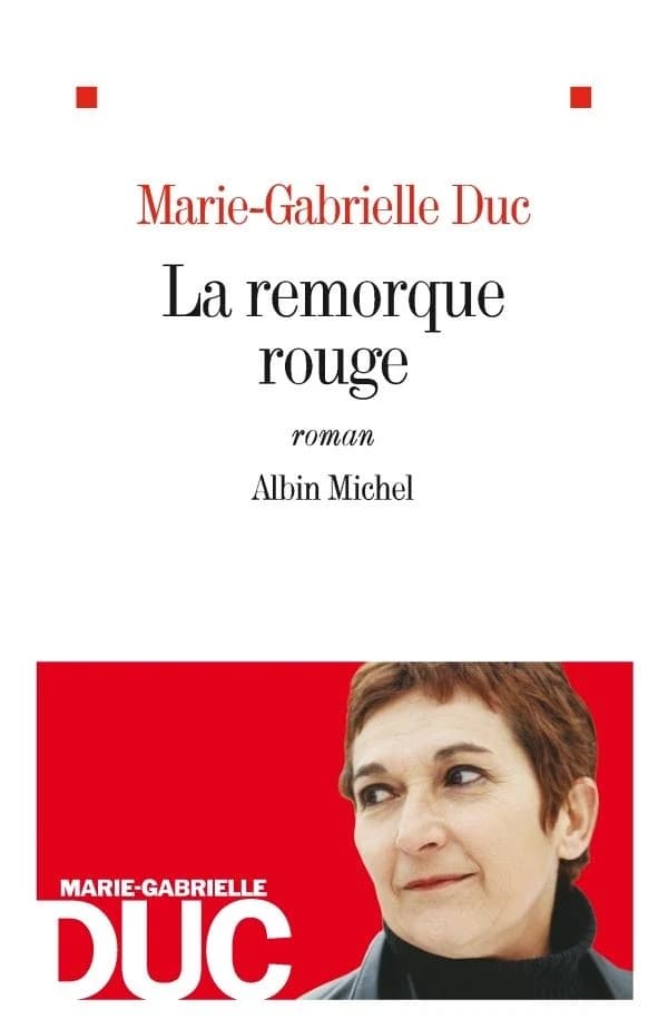 La remorque rouge : roman