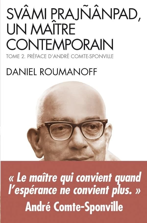 Svâmi Prajñânpad, un maître contemporain. 2, Le quotidien illuminé