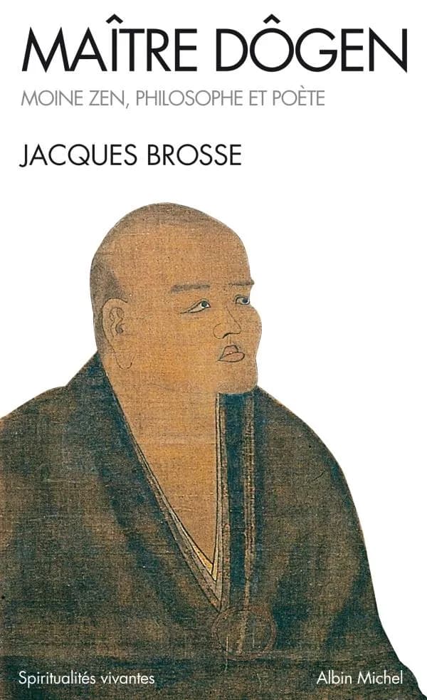Maître Dôgen : moine zen, philosophe et poète : 1200-1253