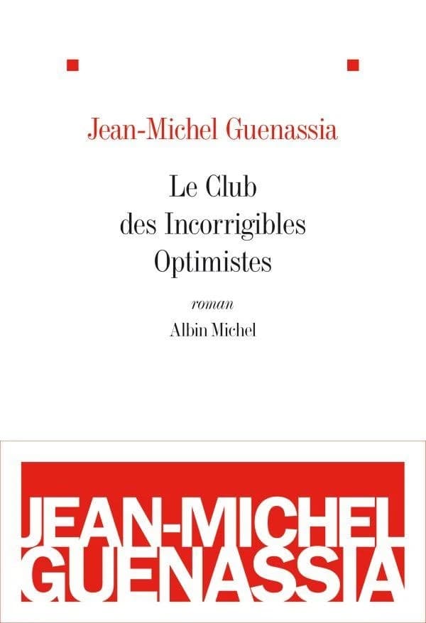 Le club des incorrigibles optimistes : roman