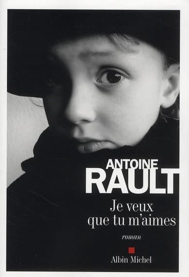 Je veux que tu m'aimes : roman