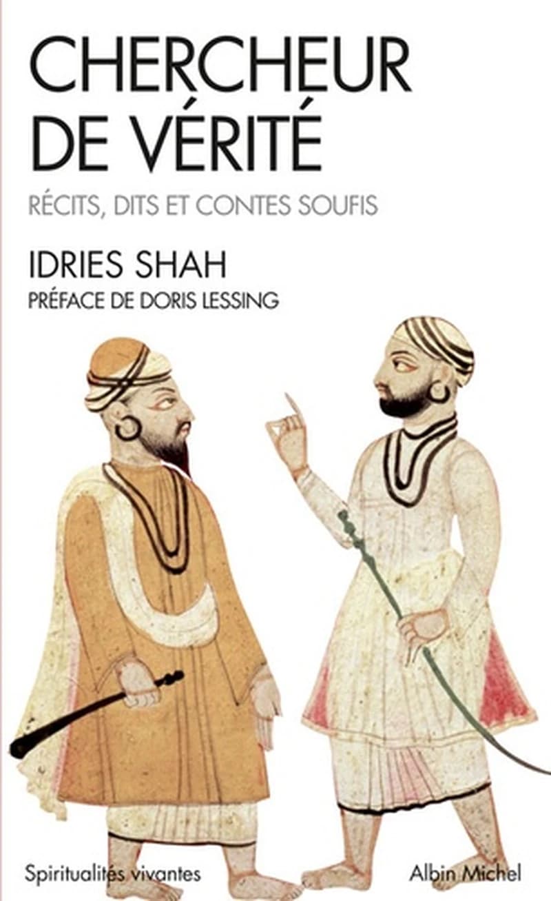 Chercheur de vérité ; récits, dits et contes soufis