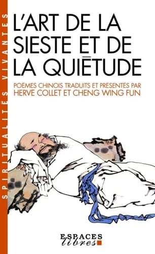 L'art de la sieste et de la quiétude : poèmes chinois
