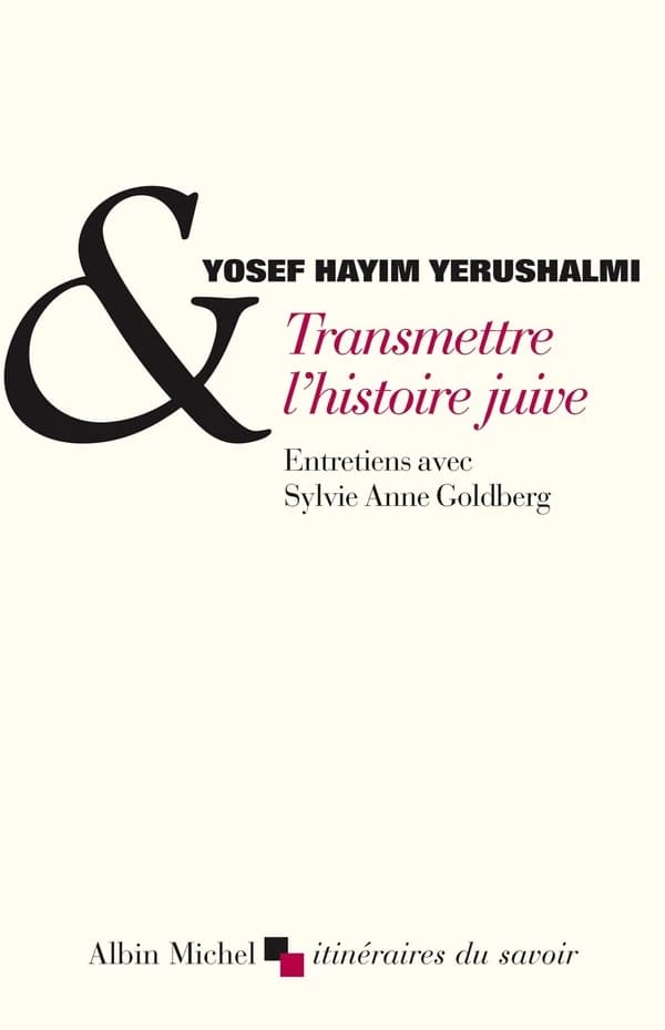 Transmettre l'histoire juive : entretiens avec Sylvie Anne Goldberg