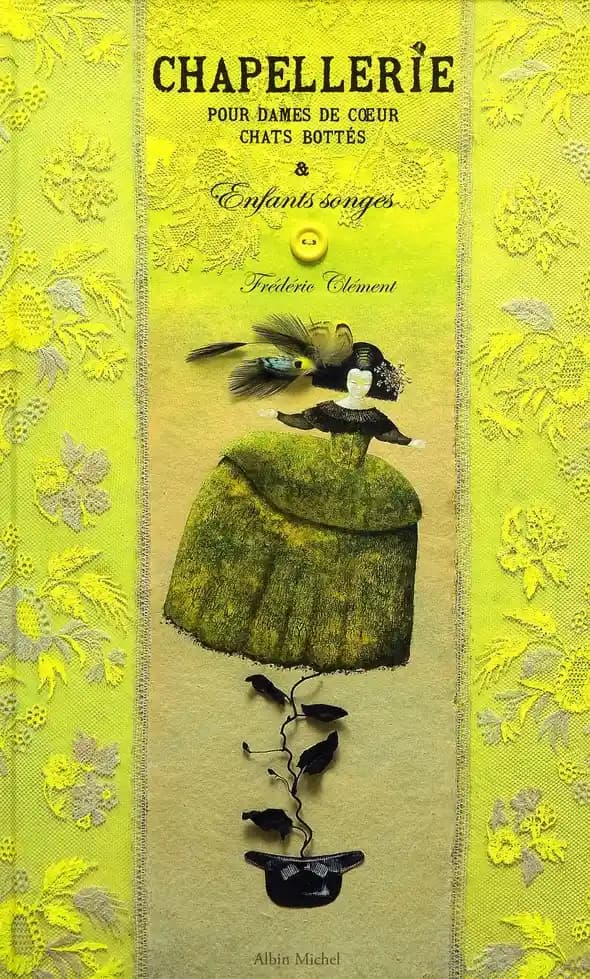 Chapellerie pour dames de coeur, chats bottés & enfants songes....