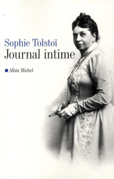 Journal intime : 1862-1910 ([Nouvelle éd.]) Sophie Tolstoï ; traduit du russe par Daria Olivier et Frédérique Longueville