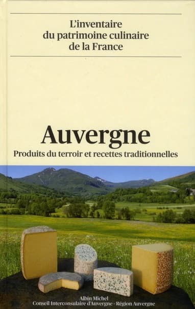 Auvergne : produits du terroir et recettes traditionnelles