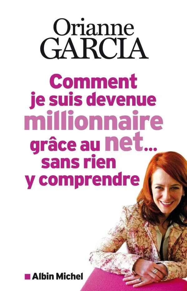 Comment je suis devenue millionnaire grâce au net sans rien y comprendre
