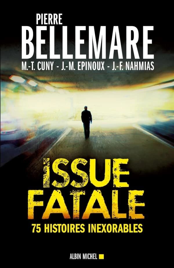 Issue fatale : 75 histoires inexorables