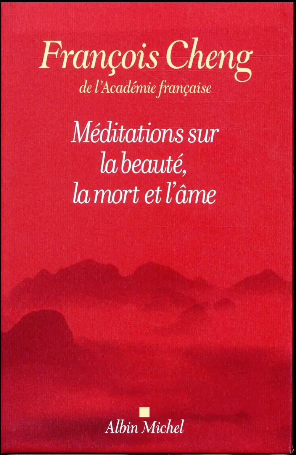Cinq méditations sur la beauté ; cinq méditations sur la mort, autrement dit sur la vie ; de l'âme