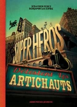 Les superhéros détestent les artichauts