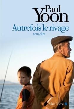 Autrefois le rivage : nouvelles