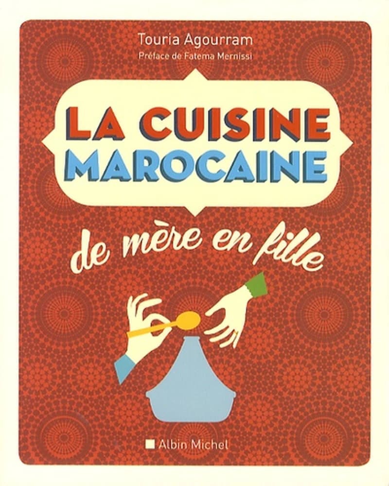 La cuisine marocaine : 210 recettes et variantes
