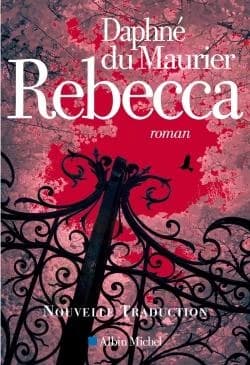 Rebecca : roman (Nouvelle traduction) Daphné du Maurier ; traduit de l'anglais par Anouk Neuhoff