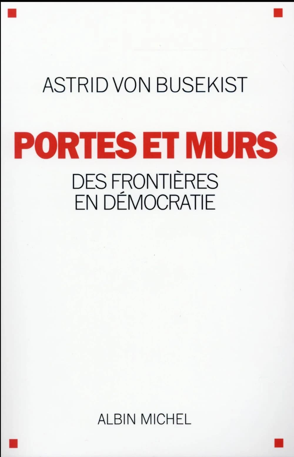 Portes et murs : des frontières en démocratie