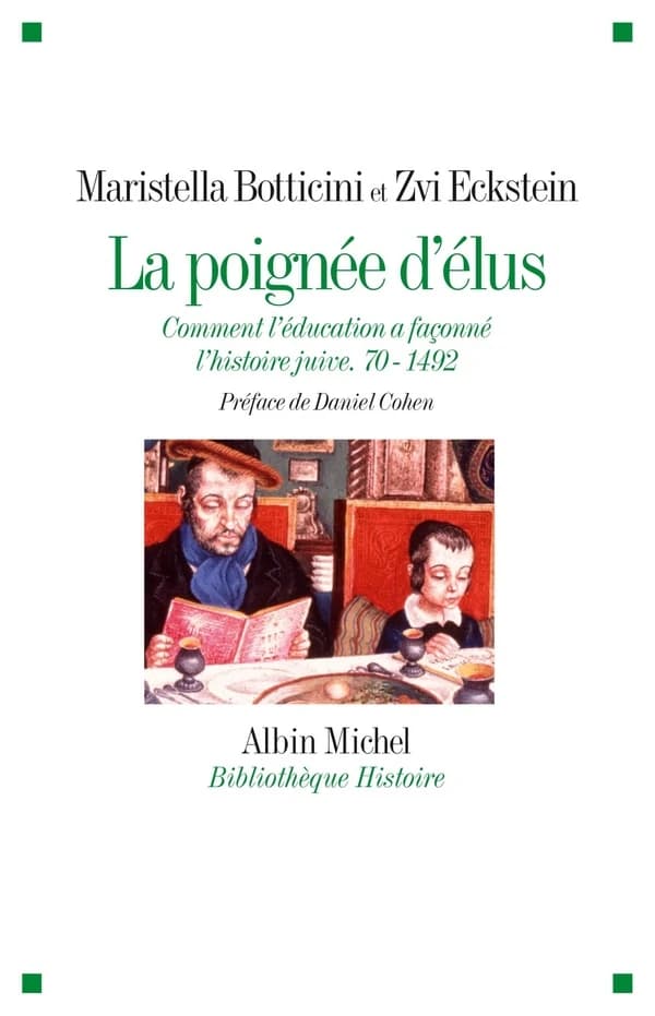 La poignée d'élus : Comment l'éducation a faconné l'histoire juive : 70-1492
