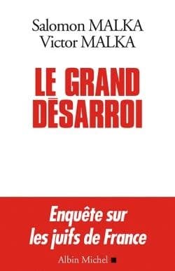 Le grand désarroi : enquête sur les juifs de France