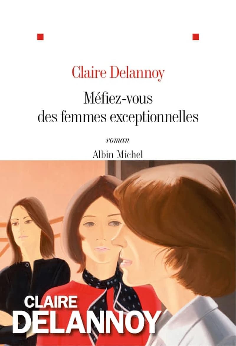 Méfiez-vous des femmes exceptionnelles : roman