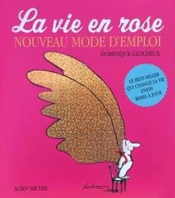 La vie en rose : nouveau mode d'emploi (Nouvelle éd. revue) Dominique Glocheux