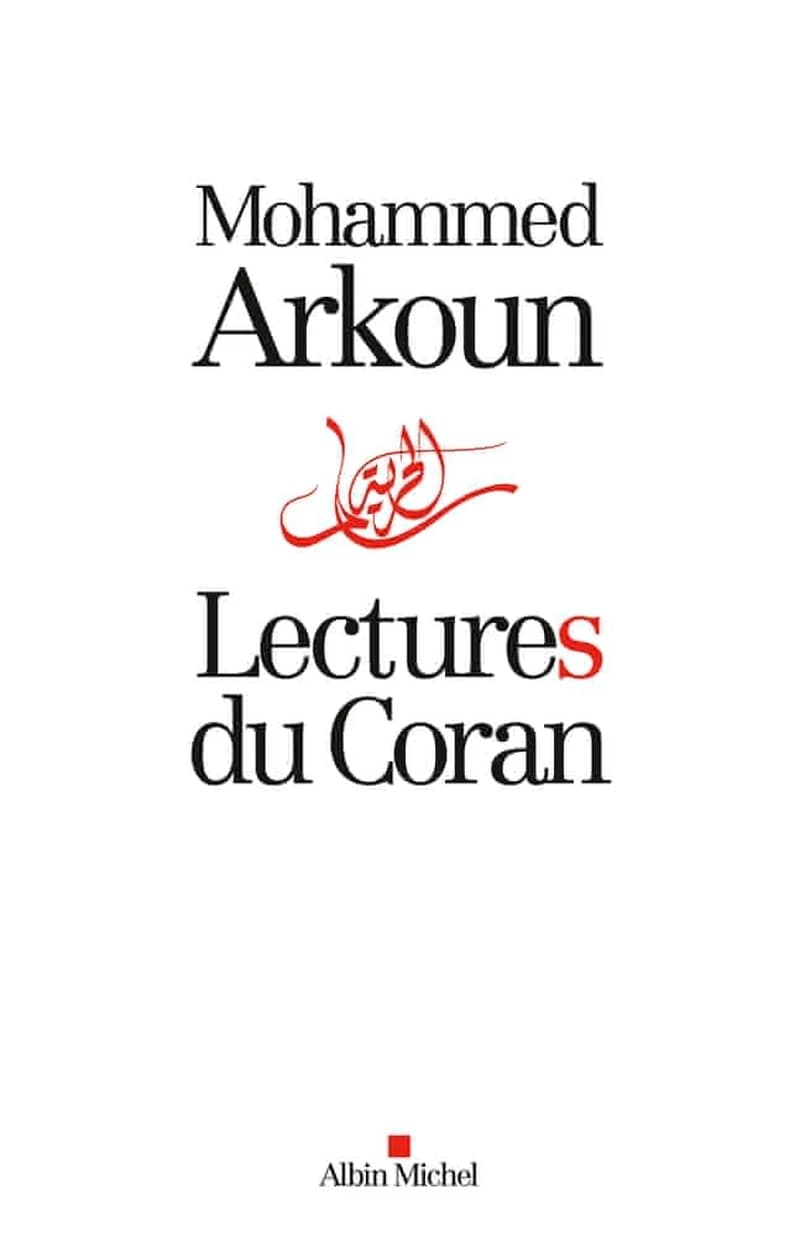 Lectures du Coran (Édition définitive) Mohammed Arkoun