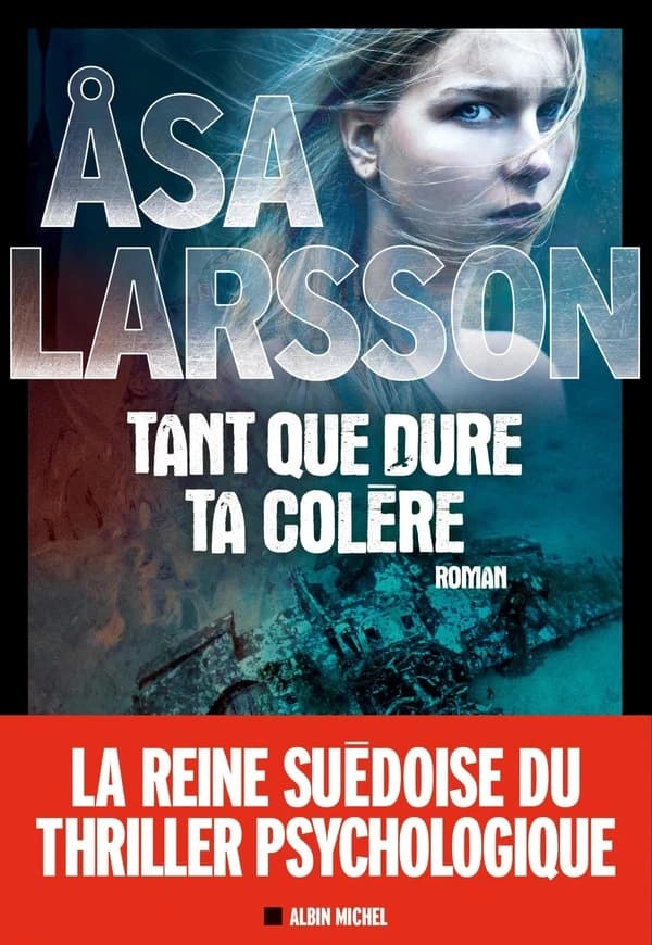 Tant que dure ta colère : roman