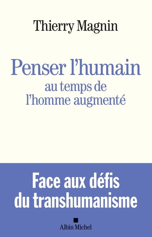 Penser l'humain : au temps de l'homme augmenté