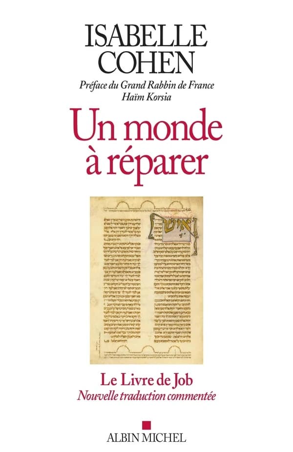 Un monde à réparer : le "Livre de Job" : nouvelle traduction commentée suivie d'un essai