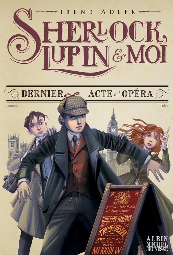Sherlock, Lupin et moi, tome 2 : Dernier acte à l'opéra