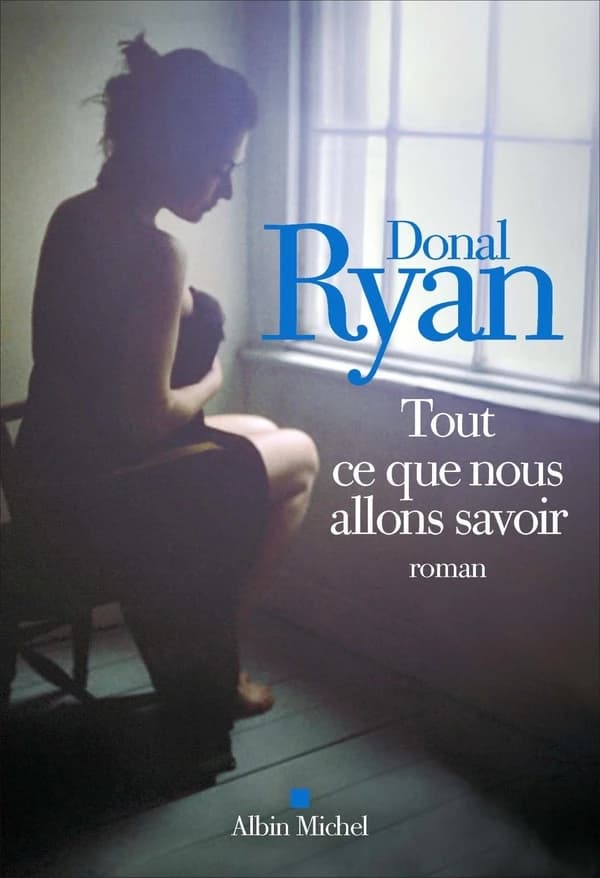 Tout ce que nous allons savoir : roman
