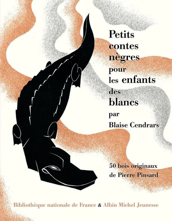 Petits contes nègres pour les enfants des blancs ([Reproduction en fac-similé]) par Blaise Cendrars ; 50 bois originaux de Pierre Pinsard