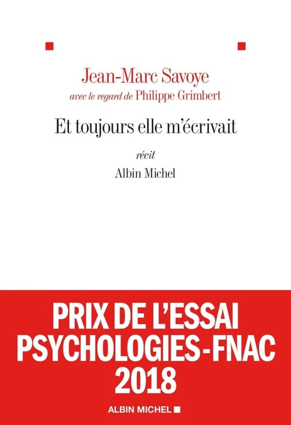 Et toujours elle m'écrivait : récit